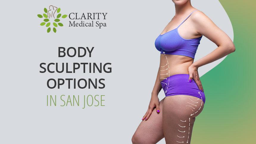 Body Sculpting Options in San Jose